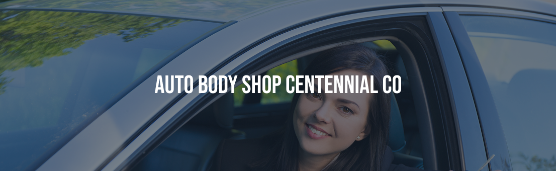 Auto Body Shop Centennial CO, Collision Repair Centennial, Contact Auto Body Shop